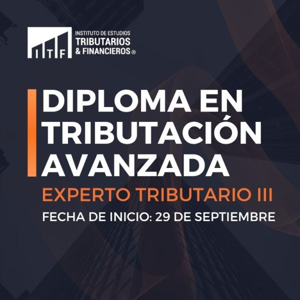 Diploma en Tributación Avanzada Experto Tributario III