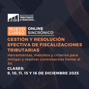 Gestión y Resolución efectiva de Fiscalizaciones Tributarias
